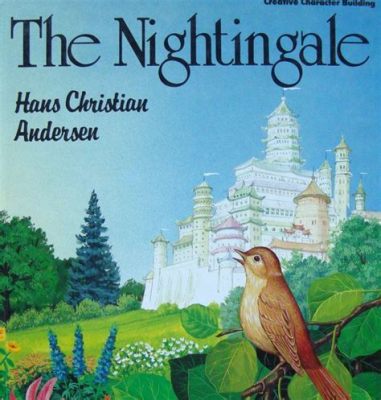  The Nightingale :  A Timeless Fable of Beauty and the Price of Fame?